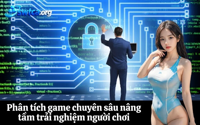 Phân tích game chuyên sâu nâng tầm trải nghiệm người chơi